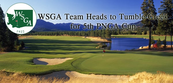 WSGA Team Set to Compete in 5th PNGA Cup at Tumble Creek WSGA Team Set to Compete in 5th PNGA Cup at Tumble Creek