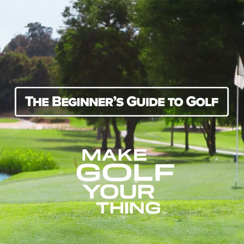 Make golf your thing beginner’s guide video